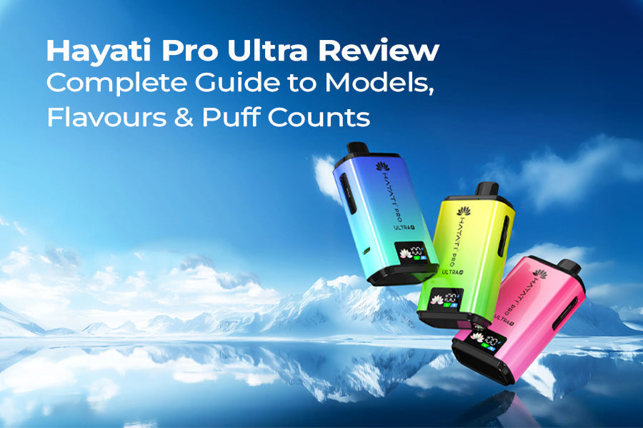 Hayati Pro Ultra Review, Flavours and Models Explained | Vape Online Store Hayati Pro Ultra Review, Flavours and Models Explained | Vape Online Store