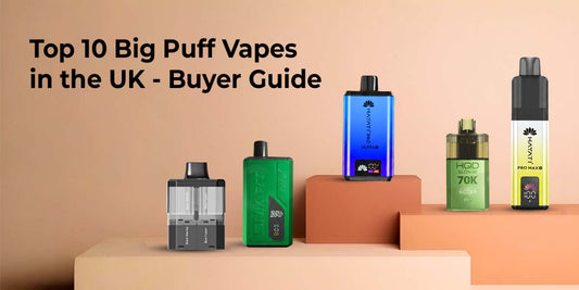 Top 10 Big Puff Vapes in the UK – Buyer Guide