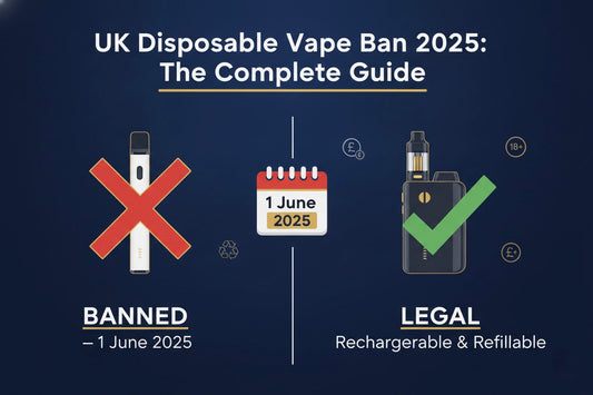 UK disposable vape ban 2025 guide — disposables banned 1 June 2025, reusable vapes still legal