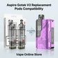 Aspire Gotek V2 Pods Compatibility