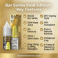 Bar Series Gold Edition 10ml  Nic Salts Features