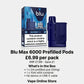 Blu Max 6000 Pods Price 