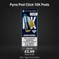 Pyne Pod Click 10K Pods price
