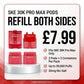 SKE 30K Pro Max replacement pods £7.99, prefilled pods that refill both sides, up to 30000 puffs