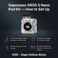 Vaporesso XROS 5 Nano Vape Kit Setup