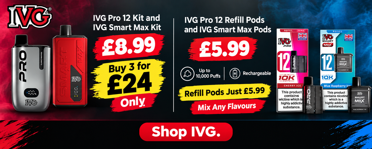 IVG Pro 12 and IVG Smart Max kits £8.99 or 3 for £24, refill pods £5.99, up to 10,000 puffs, mix any flavours